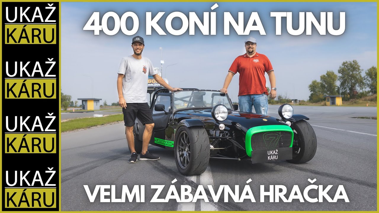 Ukaž Káru | CO STOJÍ TAHLE SRANDA? | CATERHAM 7